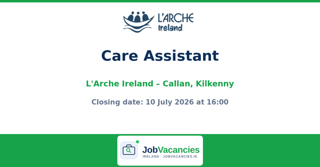Care Assistant Job in Callan, Kilkenny — L’Arche Ireland
