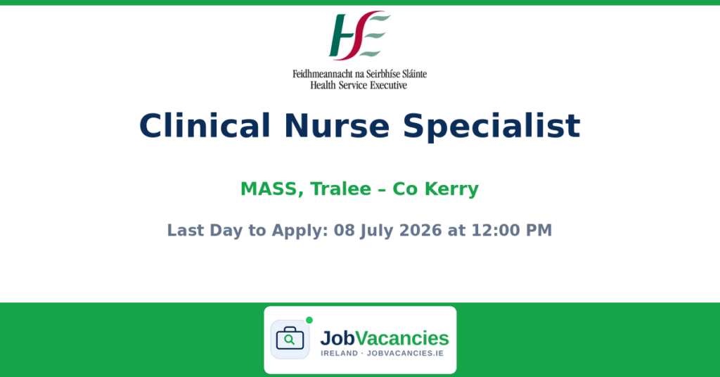 Clinical Nurse Specialist — Kerry Memory Assessment and Support Service, Tralee