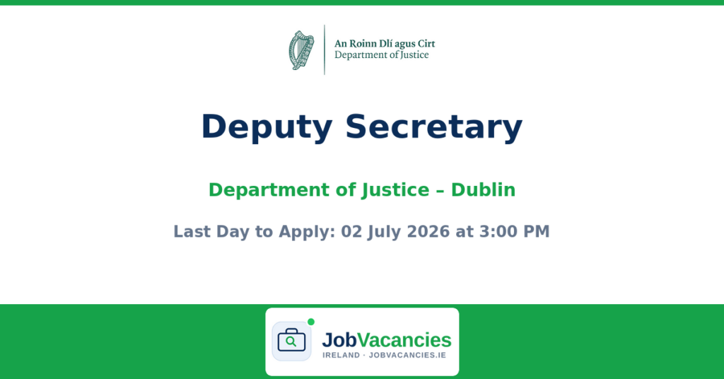 Deputy Secretary Job — Department of Justice, Dublin