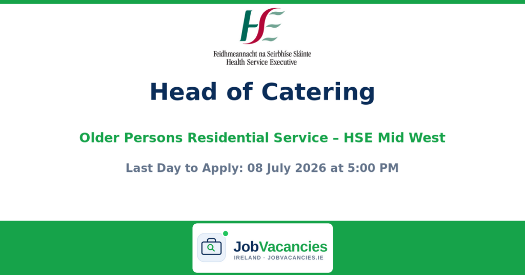Head of Catering – Older Persons Residential Services, HSE Mid West