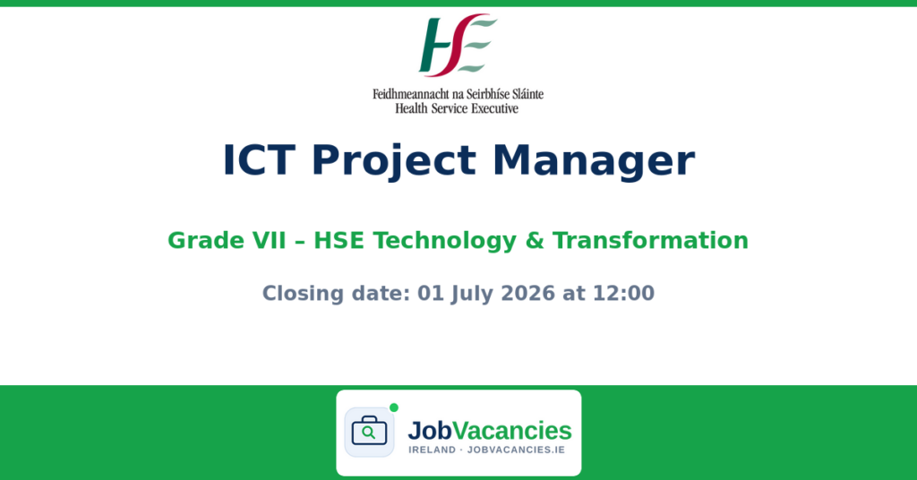 Grade VII ICT Project Manager — HSE Technology & Transformation (Multiple Locations)