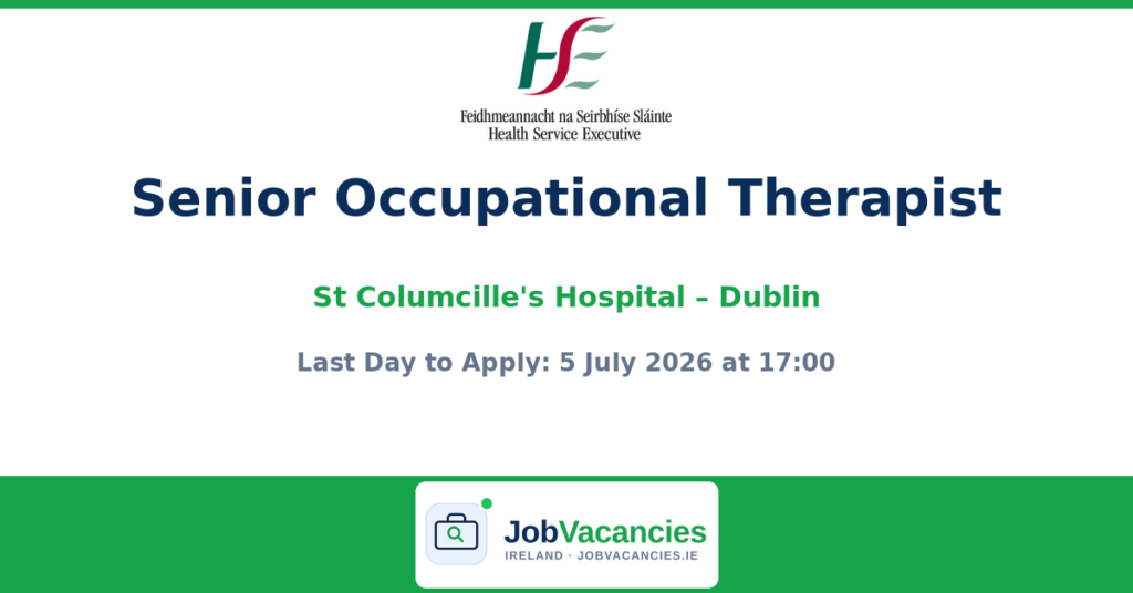 Senior Occupational Therapist — St Columcille’s Hospital, Loughlinstown