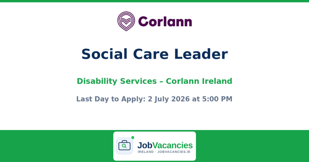 Social Care Leader – Disability Services | Corlann, Clarinbridge, Co. Galway