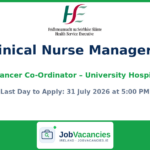 Clinical Nurse Manager 2 Colorectal Cancer Co-Ordinator – University Hospital Limerick
