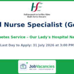 Clinical Nurse Specialist (General) Diabetes Service – Our Lady’s Hospital Navan