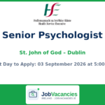 Senior Psychologist – Cluain Mhuire Service, Dublin 18